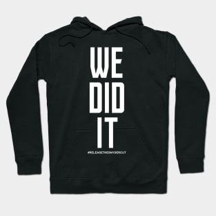 We Did It - Release The Snyder Cut Hoodie